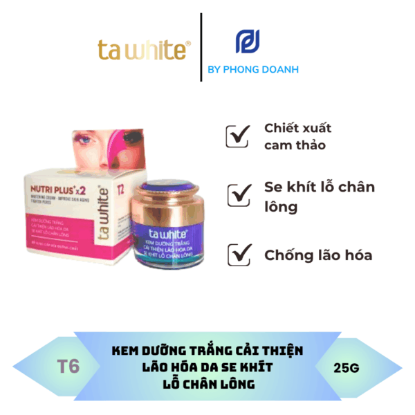 KEM DƯỠNG TRẮNG CẢI THIỆN LÃO HÓA DA – SE KHÍT LỖ CHÂN LÔNG – TA WHITE CAM THẢO 25GR